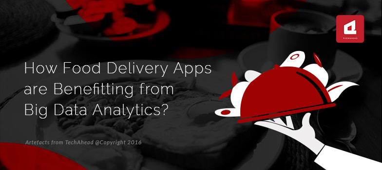 How Food Delivery Apps are Benefitting from Big Data Analytics