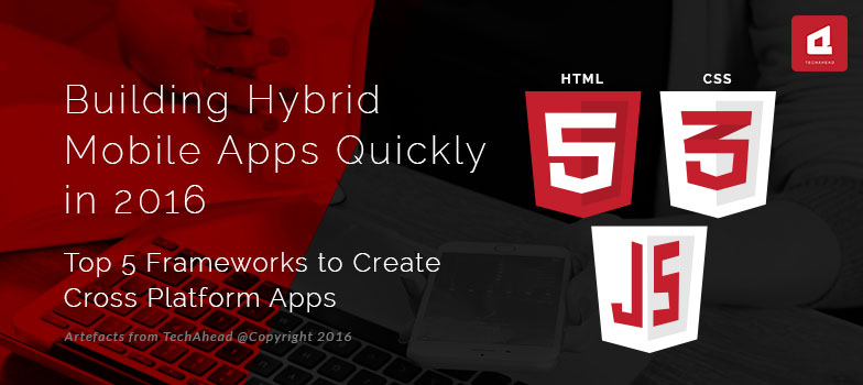 Building Hybrid Mobile Apps Quickly in 2016