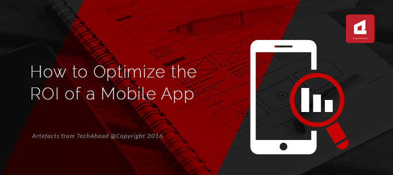 How to Optimize the ROI of a Mobile App
