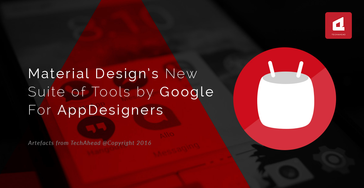 Material Design’s New Suite of Tools by Google For App Designers