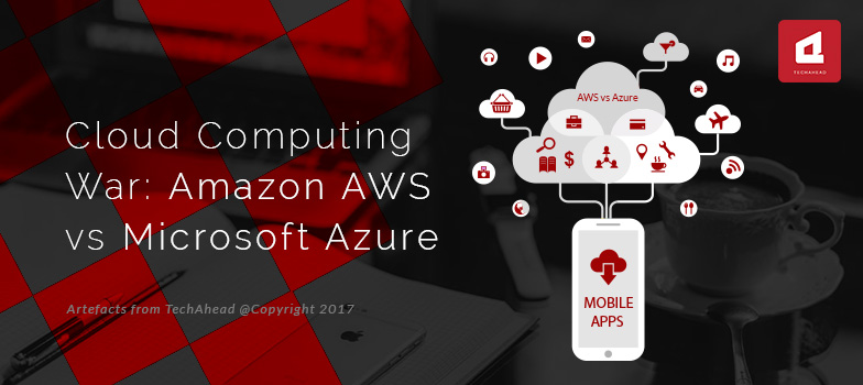 Cloud Computing War: Amazon AWS vs. Microsoft Azure