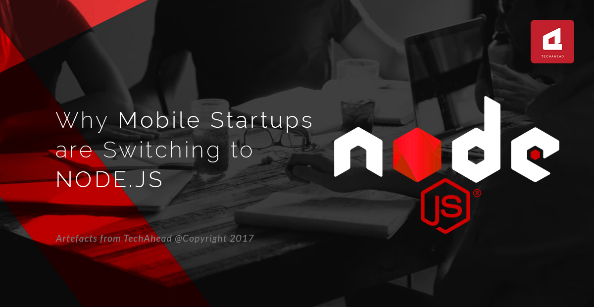 Why Mobile Startups are Switching to NODE.JS