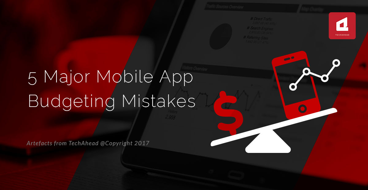 5 Major Mobile App Budgeting Mistakes