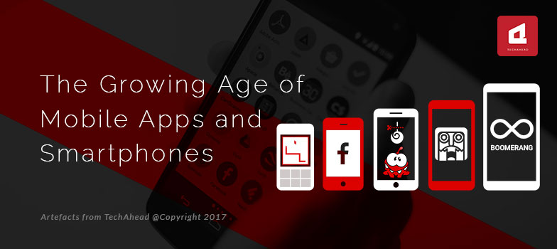 The Growing Age of Mobile Apps and Smartphones