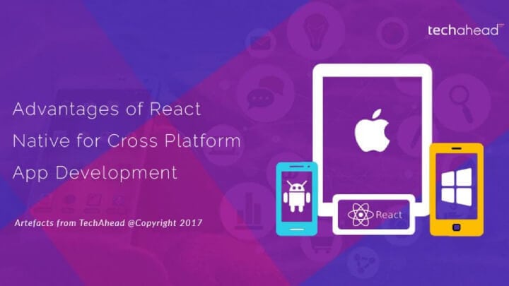 Advantages of React Native for Cross Platform App Development