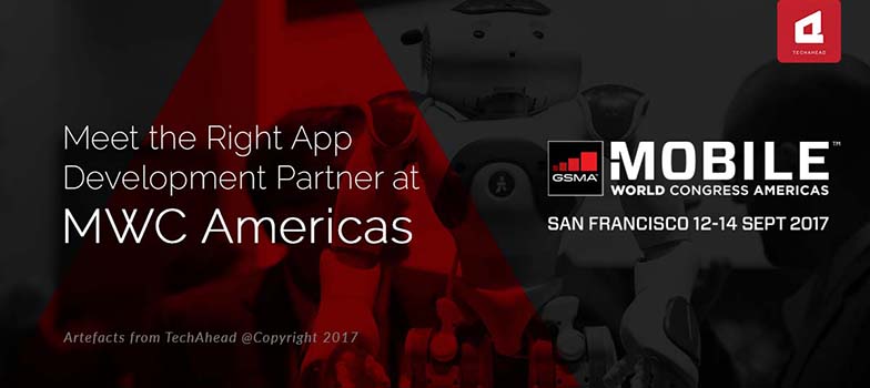 Mobile World Congress Americas - Meet the Right Mobile App Development Partner