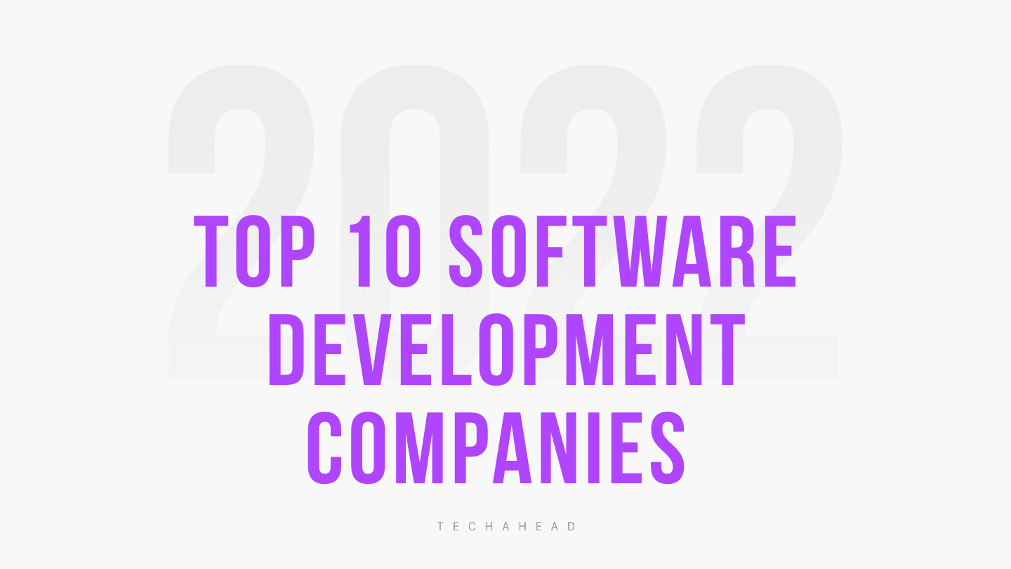 Top 10 Software Development Companies for 2022