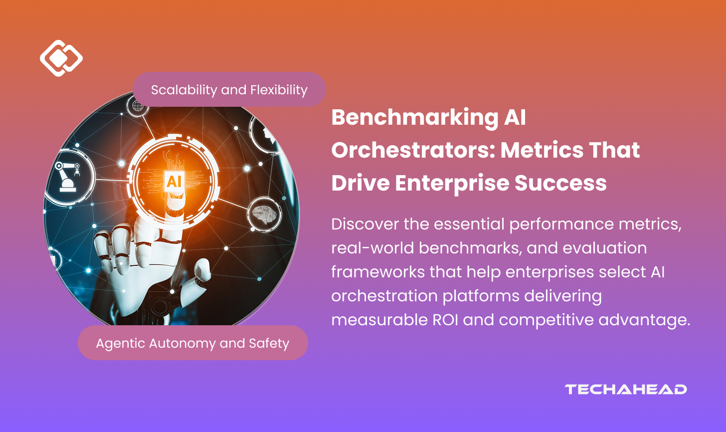 How to Evaluate and Benchmark AI Orchestrators: What Metrics Matter Most?