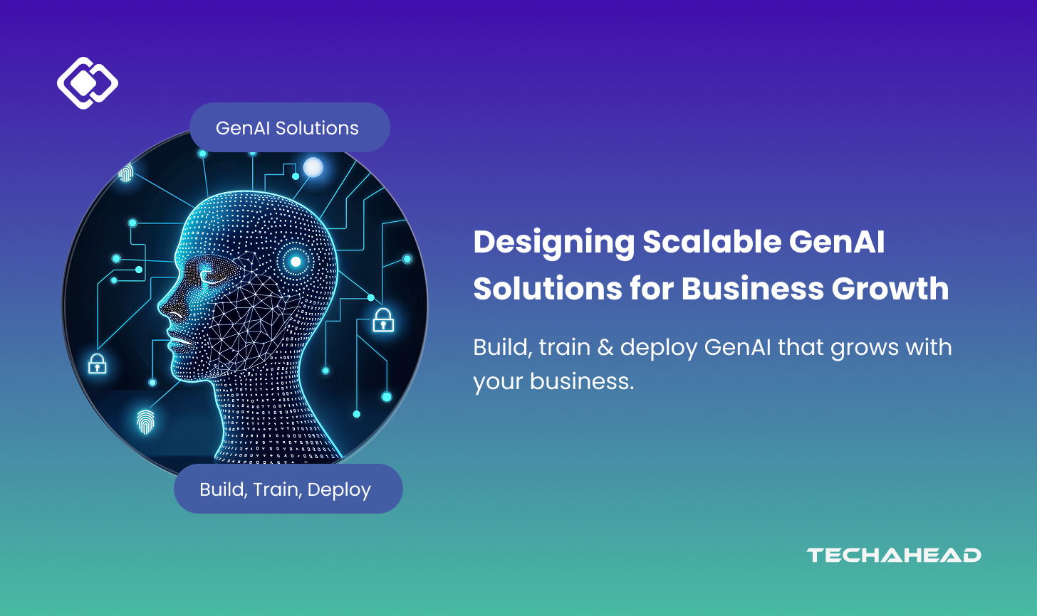 How to Design and Deploy Scalable GenAI Solutions for Your Business: 8 Steps